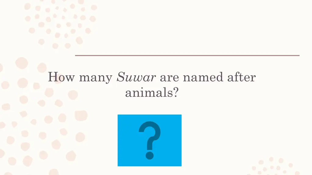 how many suwar are named after animals