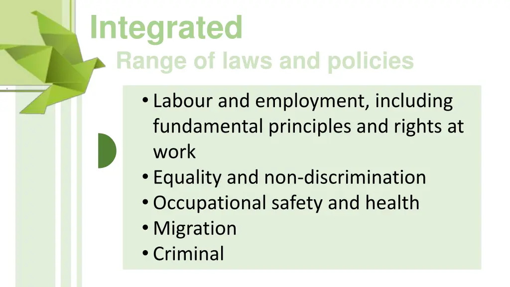 integrated range of laws and policies