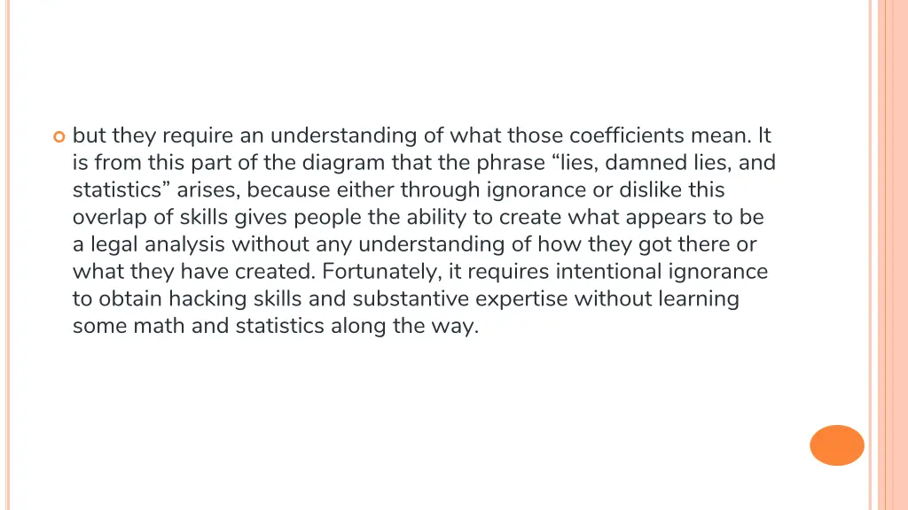 but they require an understanding of what those