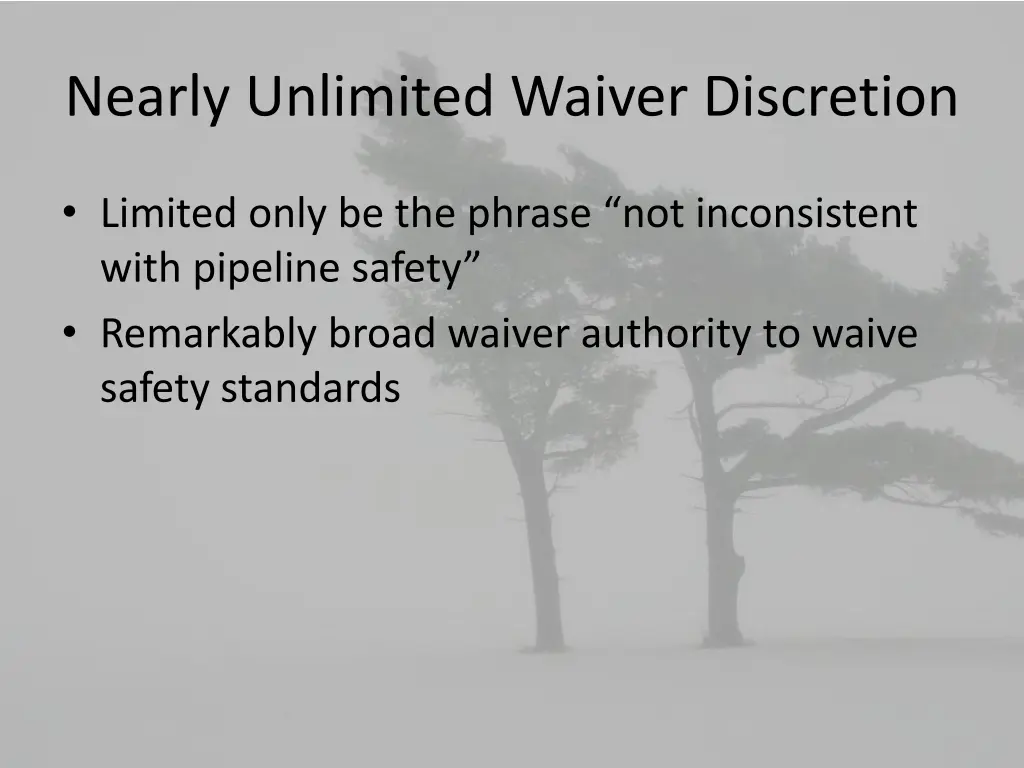 nearly unlimited waiver discretion