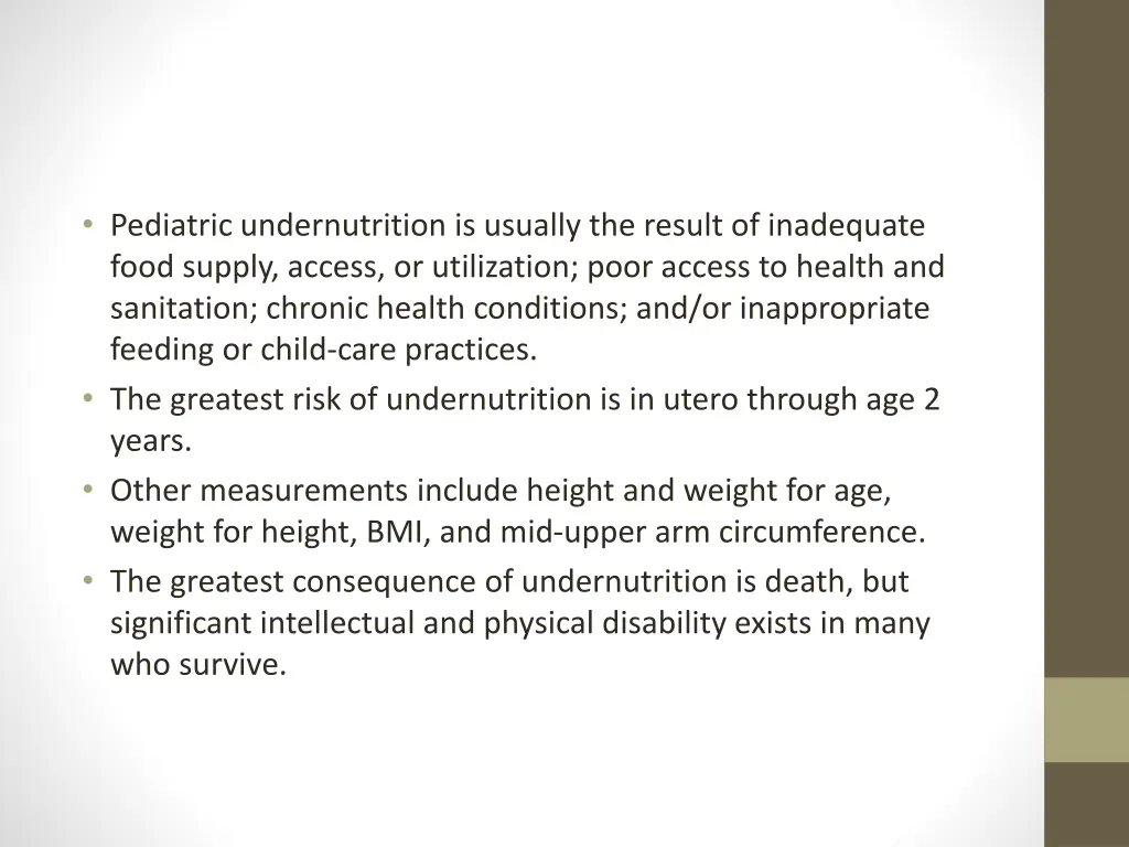 pediatric undernutrition is usually the result