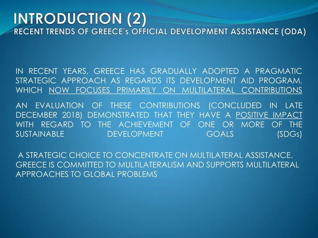 in recent years greece has gradually adopted