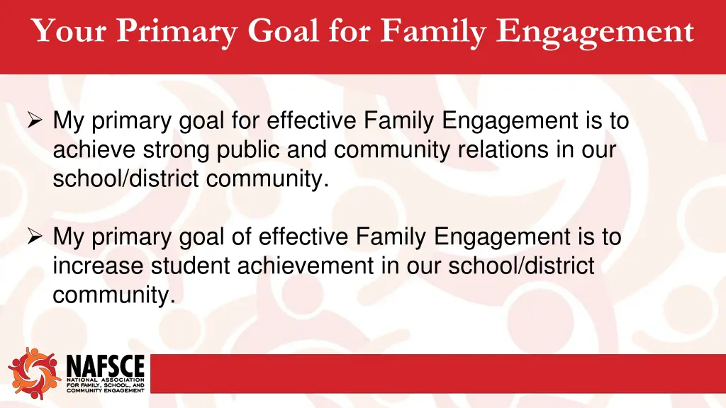your primary goal for family engagement