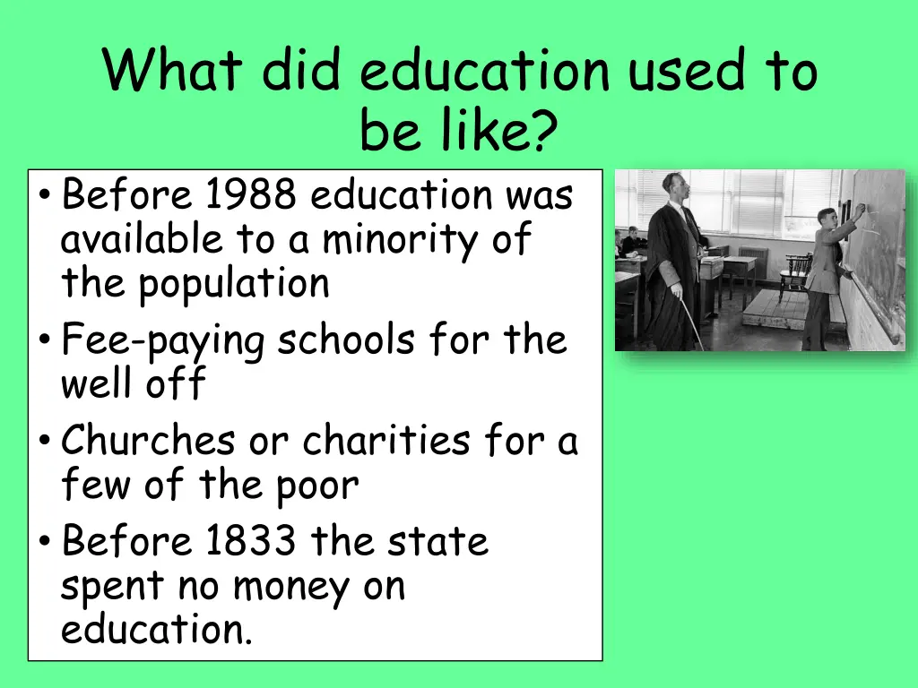 what did education used to be like before 1988