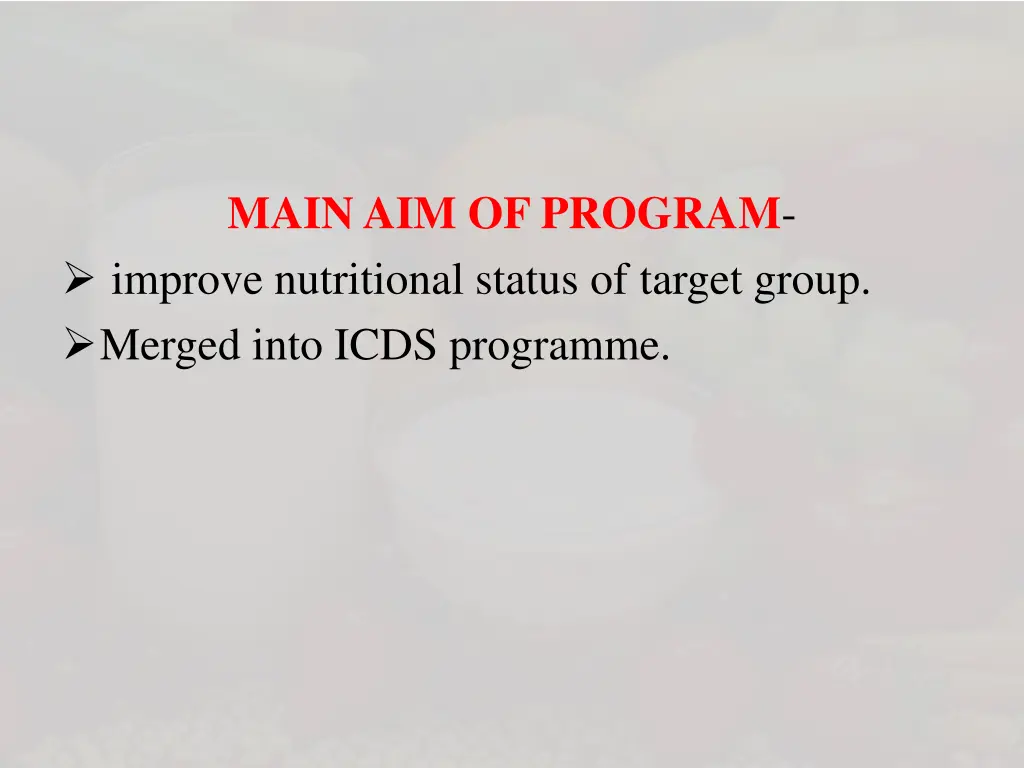 main aim of program improve nutritional status