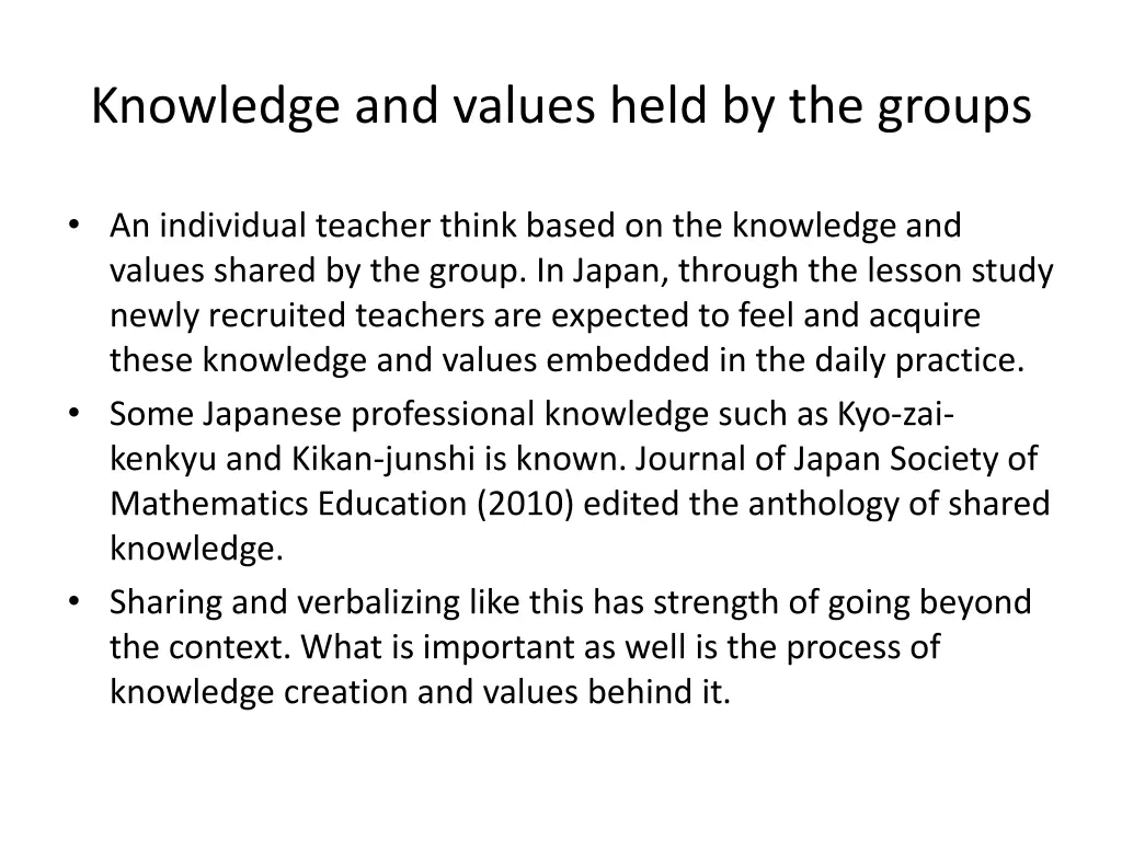 knowledge and values held by the groups