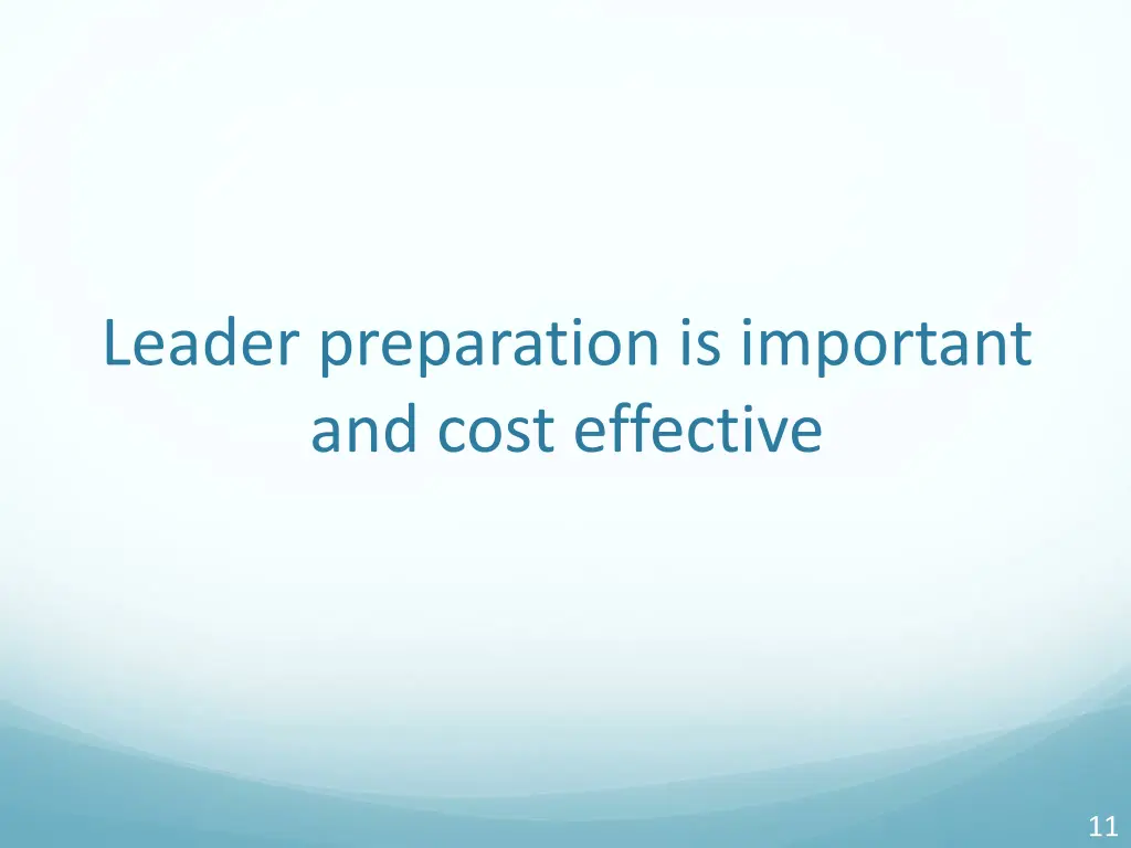 leader preparation is important and cost effective