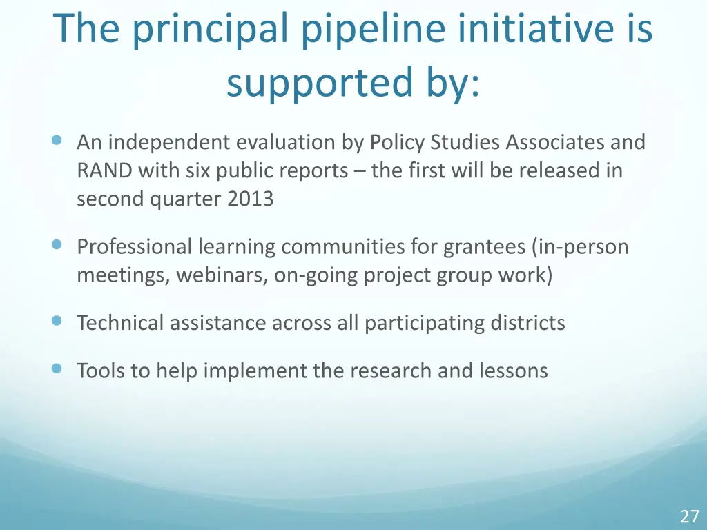 the principal pipeline initiative is supported by