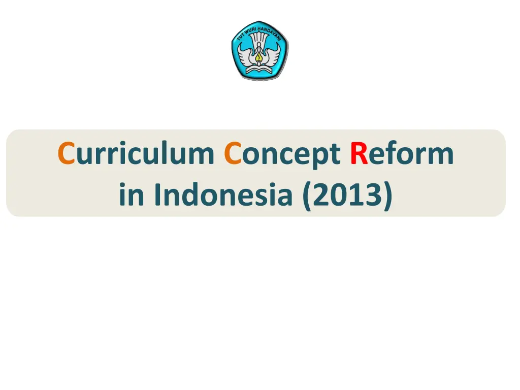 curriculum concept reform in indonesia 2013