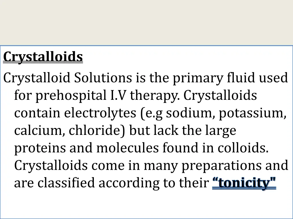 crystalloids crystalloid solutions is the primary