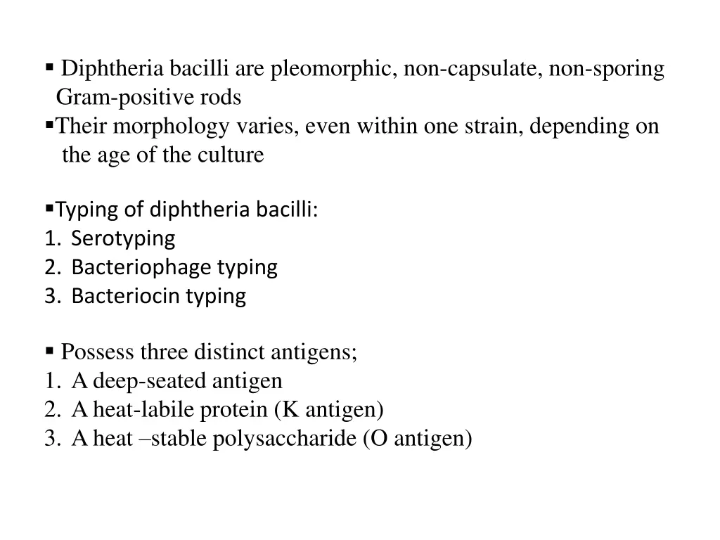 diphtheria bacilli are pleomorphic non capsulate