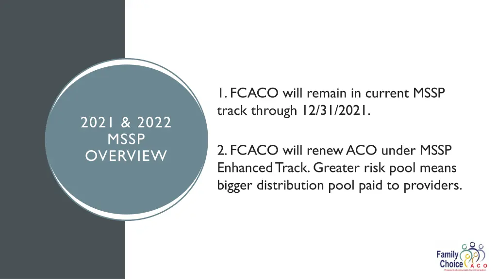 1 fcaco will remain in current mssp track through