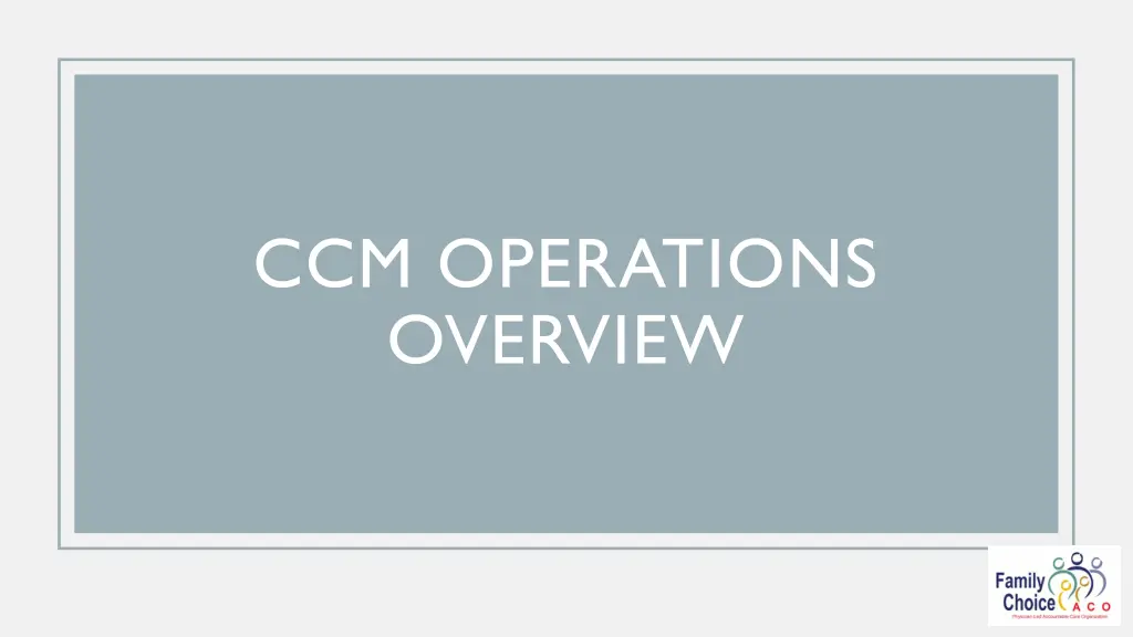 ccm operations overview