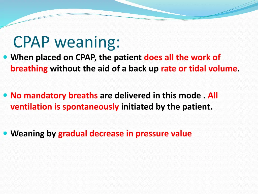 cpap weaning when placed on cpap the patient does