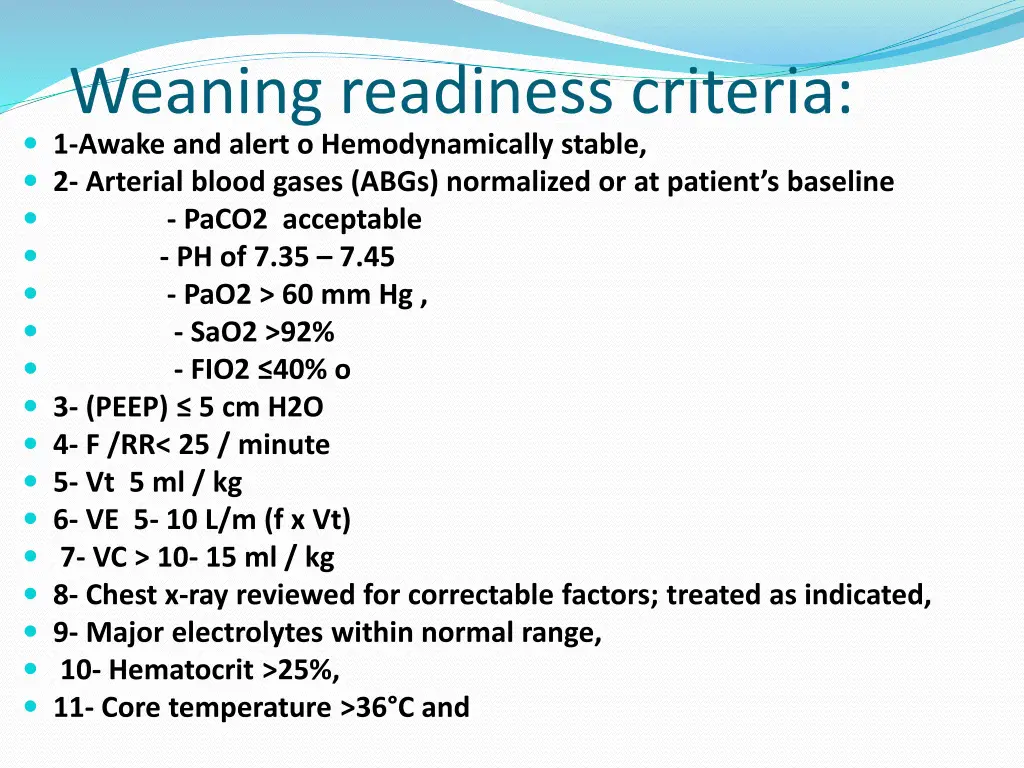 weaning readiness criteria 1 awake and alert
