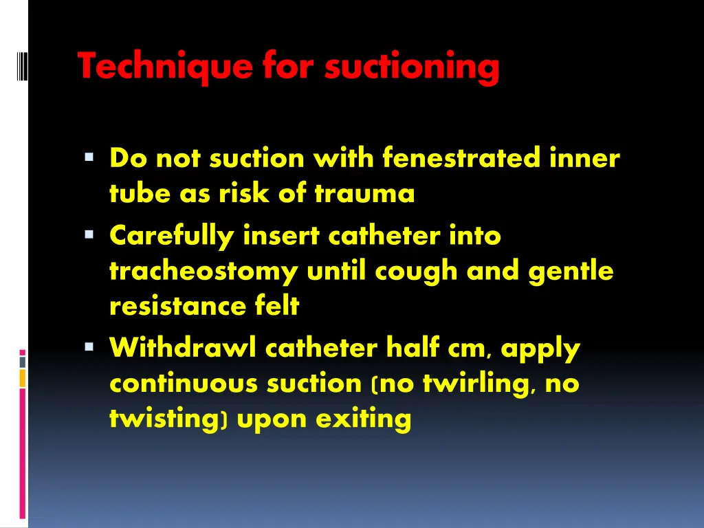 technique for suctioning