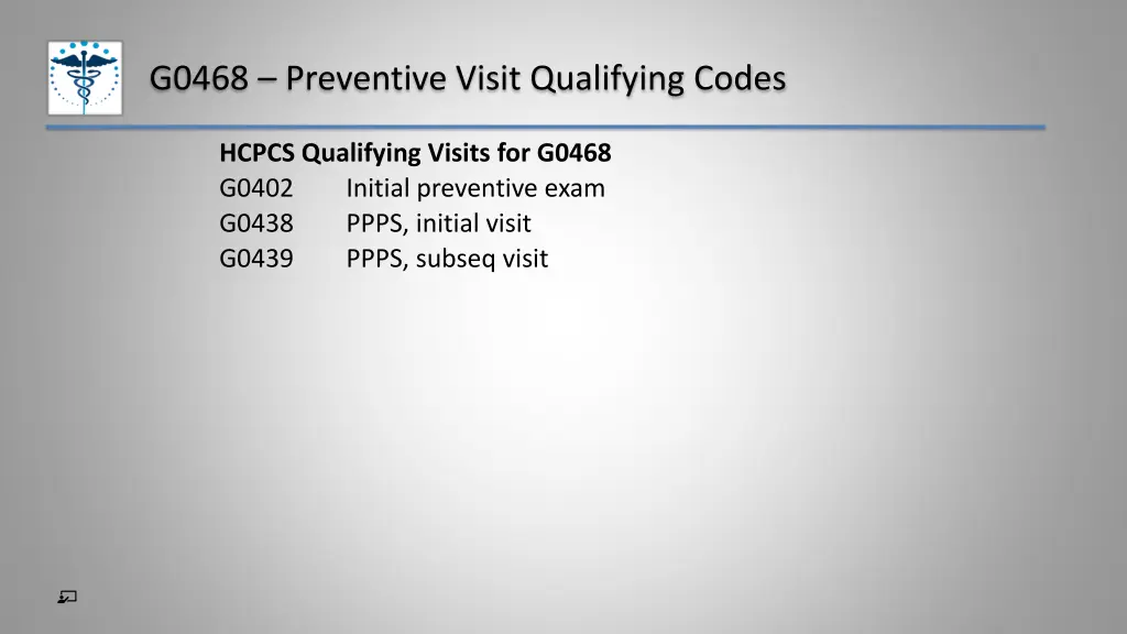 g0468 preventive visit qualifying codes