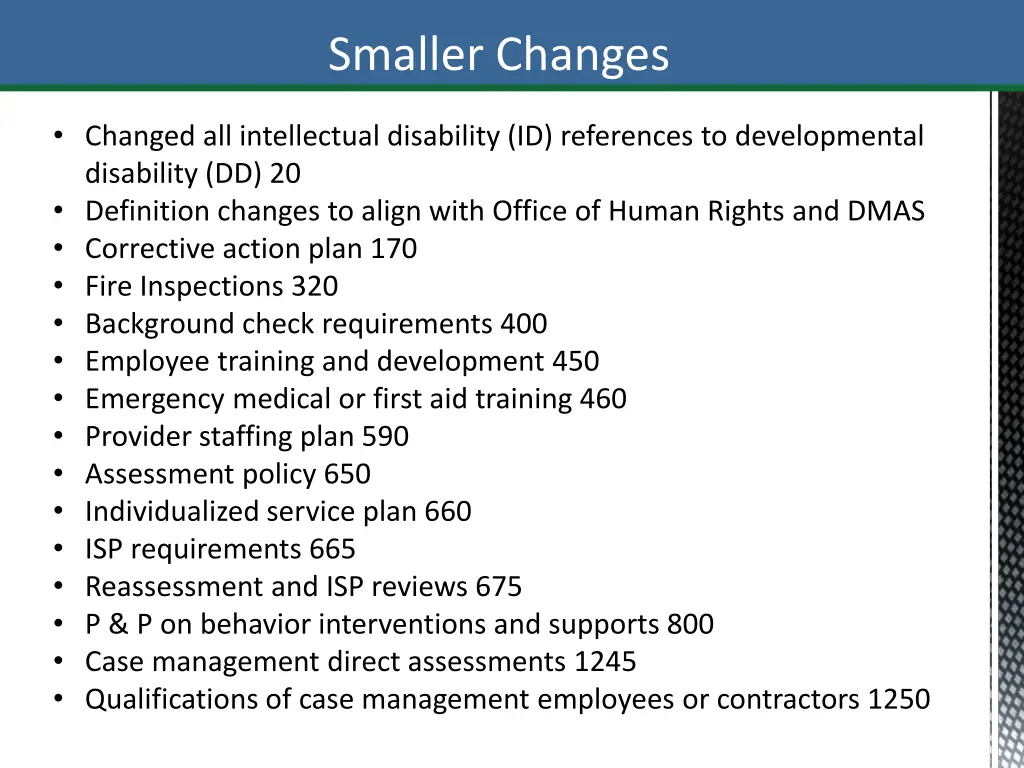 smaller changes