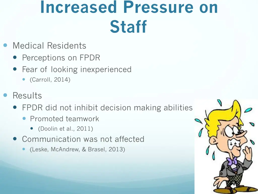 increased pressure on staff medical residents