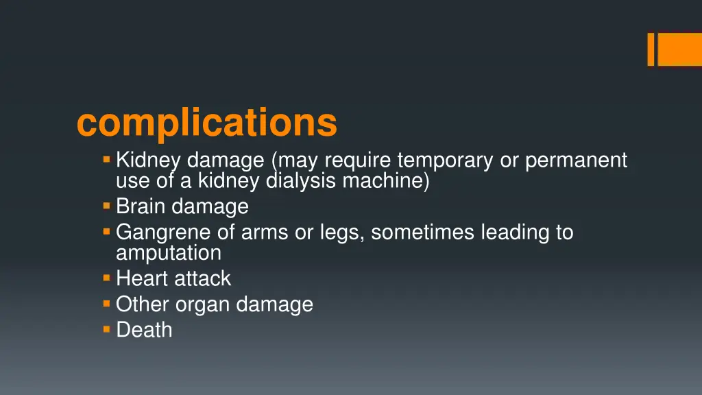 complications kidney damage may require temporary