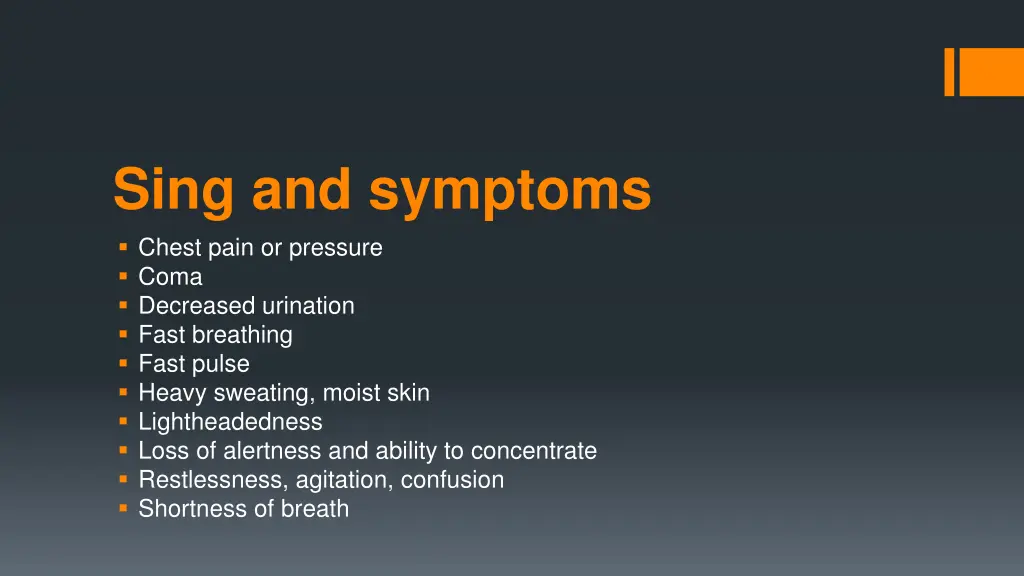 sing and symptoms chest pain or pressure coma