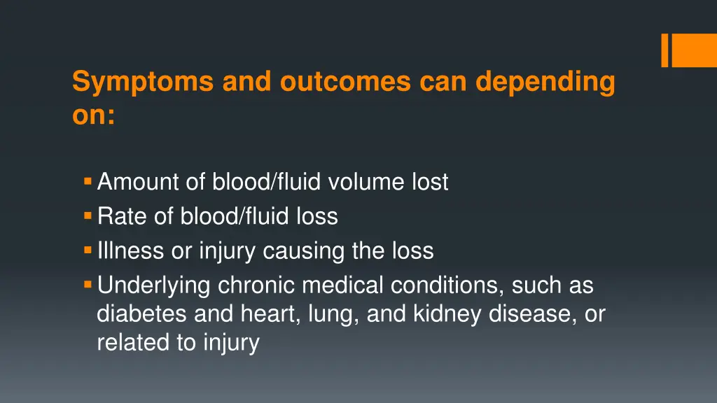 symptoms and outcomes can depending on
