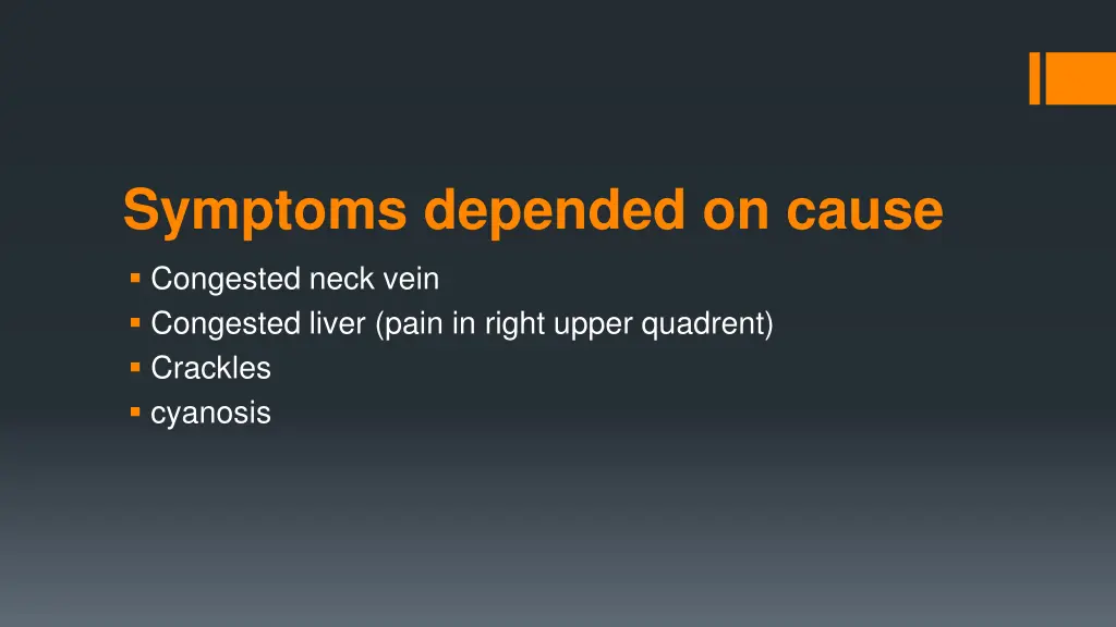 symptoms depended on cause