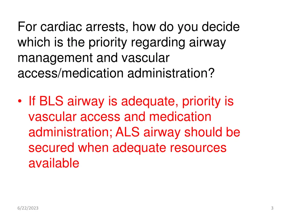 for cardiac arrests how do you decide which