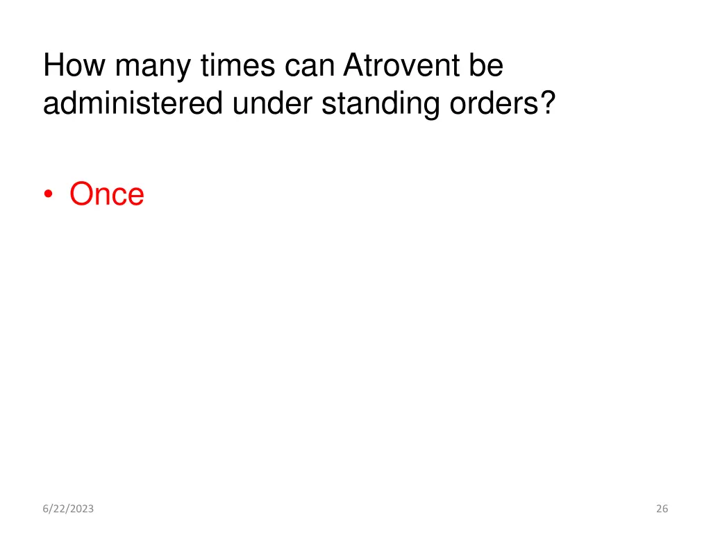 how many times can atrovent be administered under