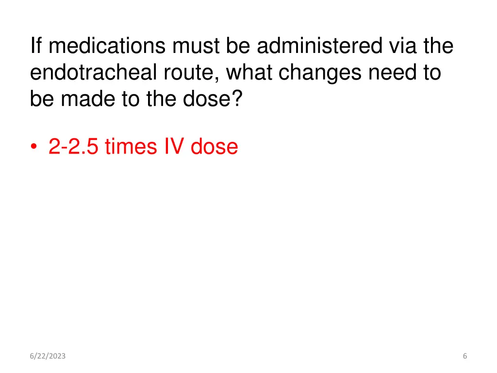 if medications must be administered