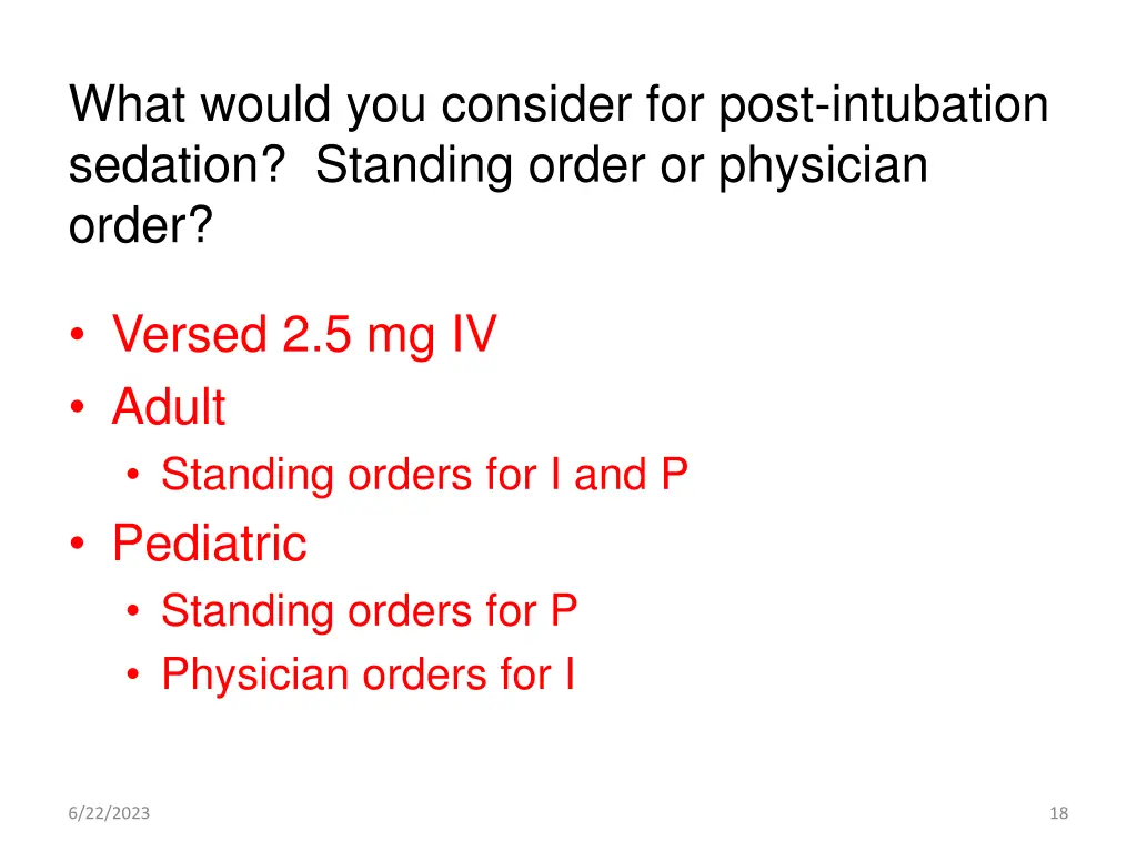 what would you consider for post intubation