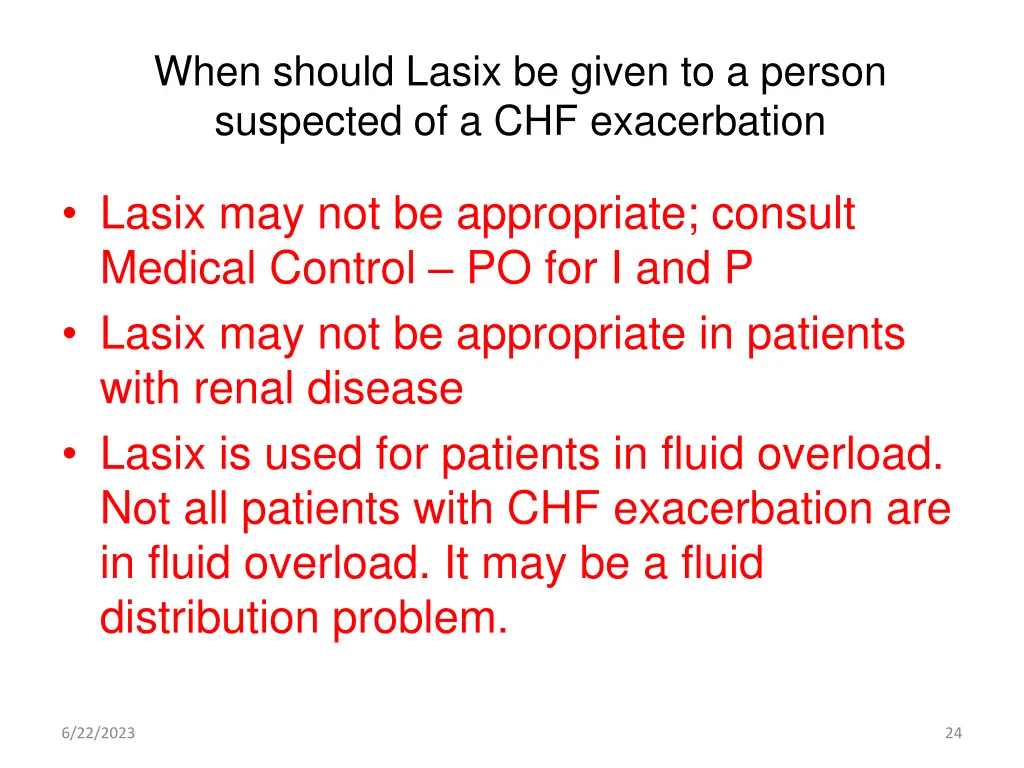 when should lasix be given to a person suspected