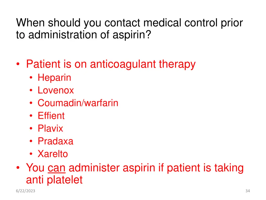 when should you contact medical control prior