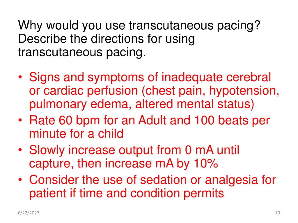why would you use transcutaneous pacing describe