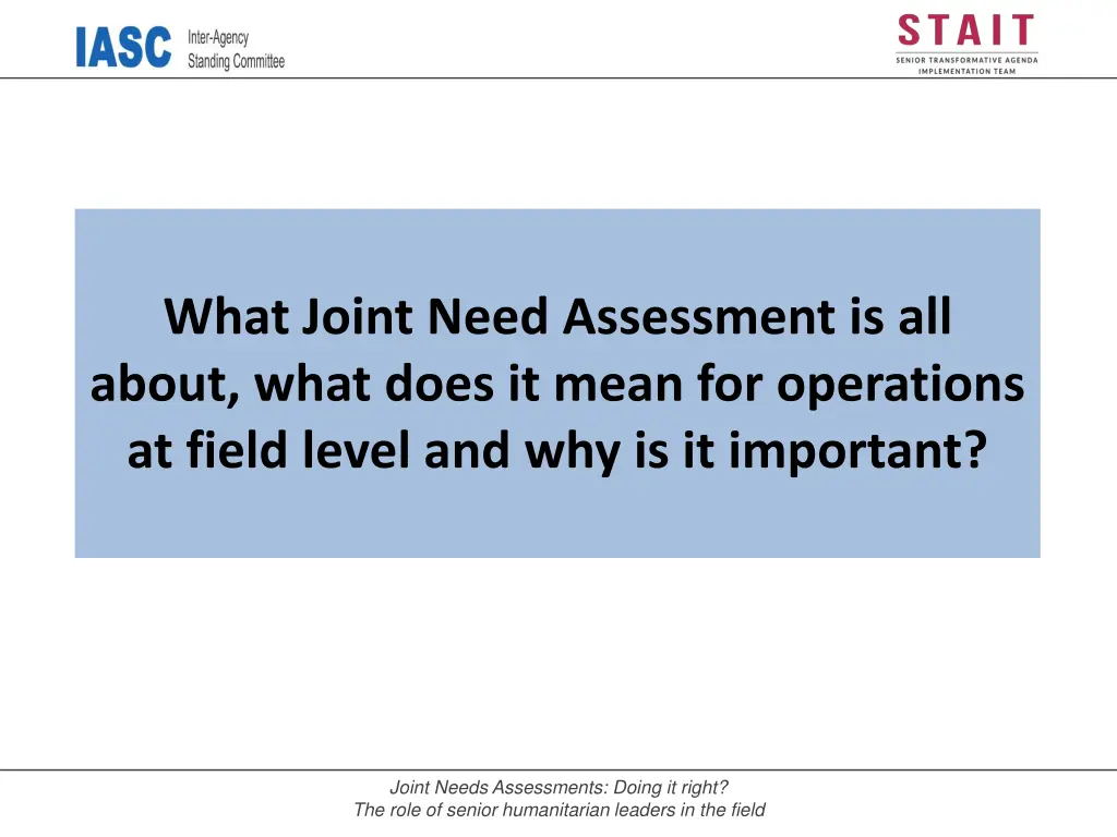 what joint need assessment is all about what does