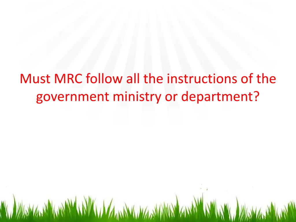 must mrc follow all the instructions