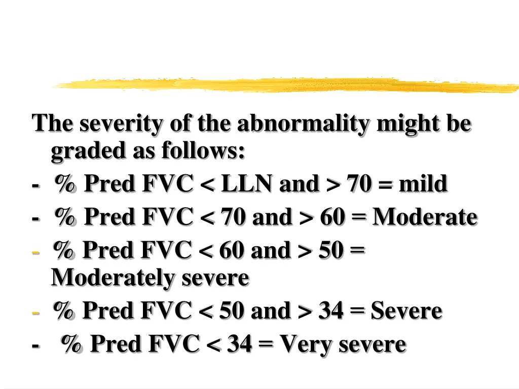 the severity of the abnormality might be graded