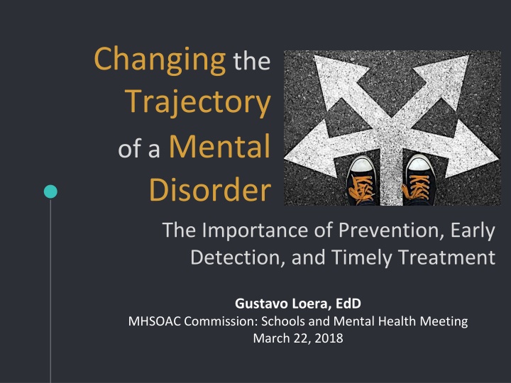 changing the trajectory of a mental disorder