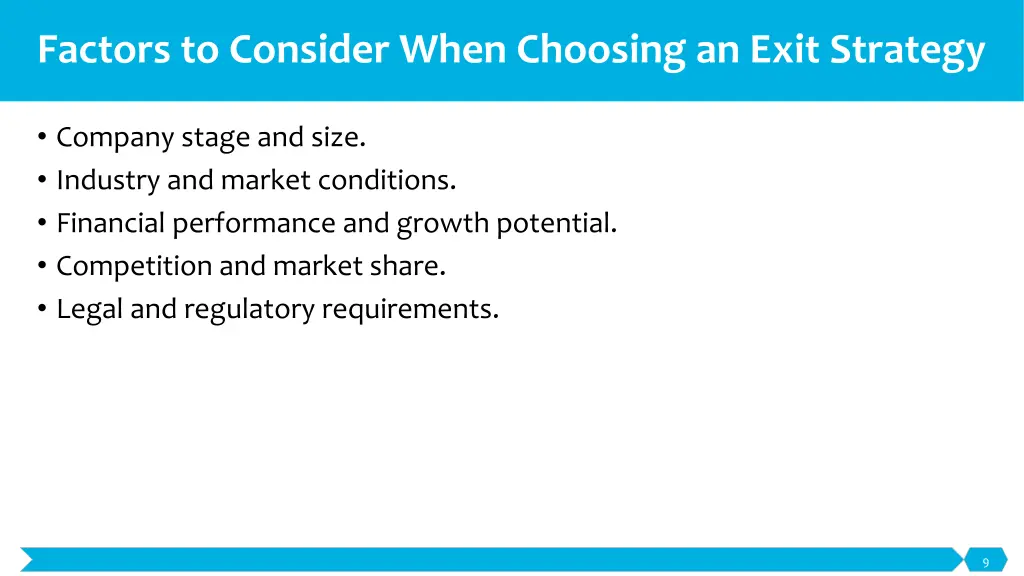 factors to consider when choosing an exit strategy