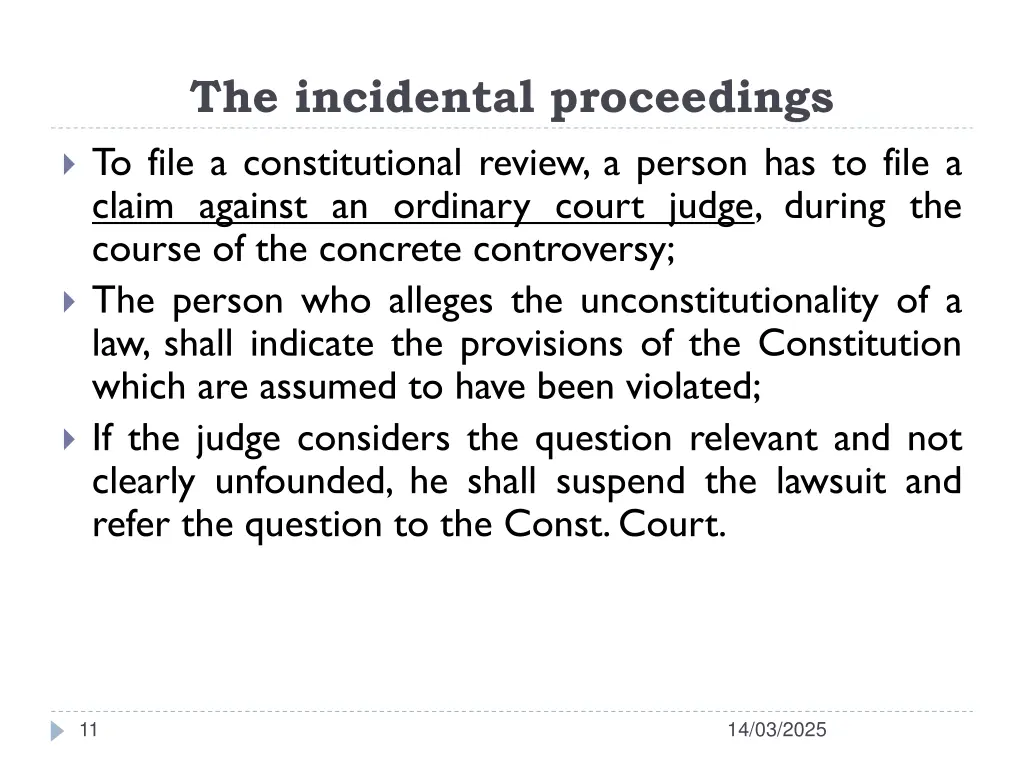 the incidental proceedings