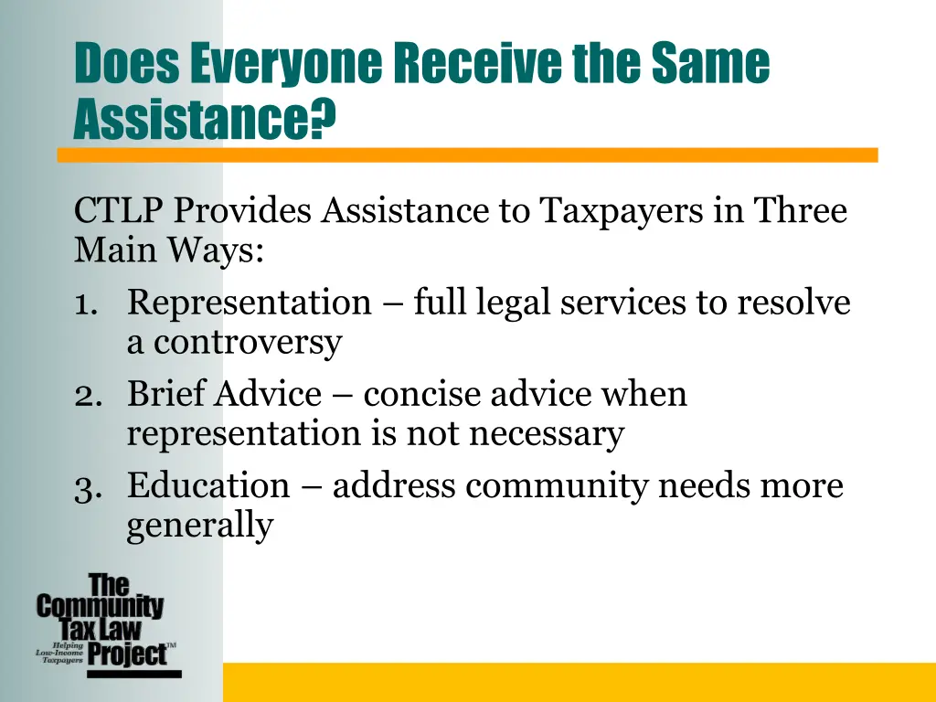does everyone receive the same assistance