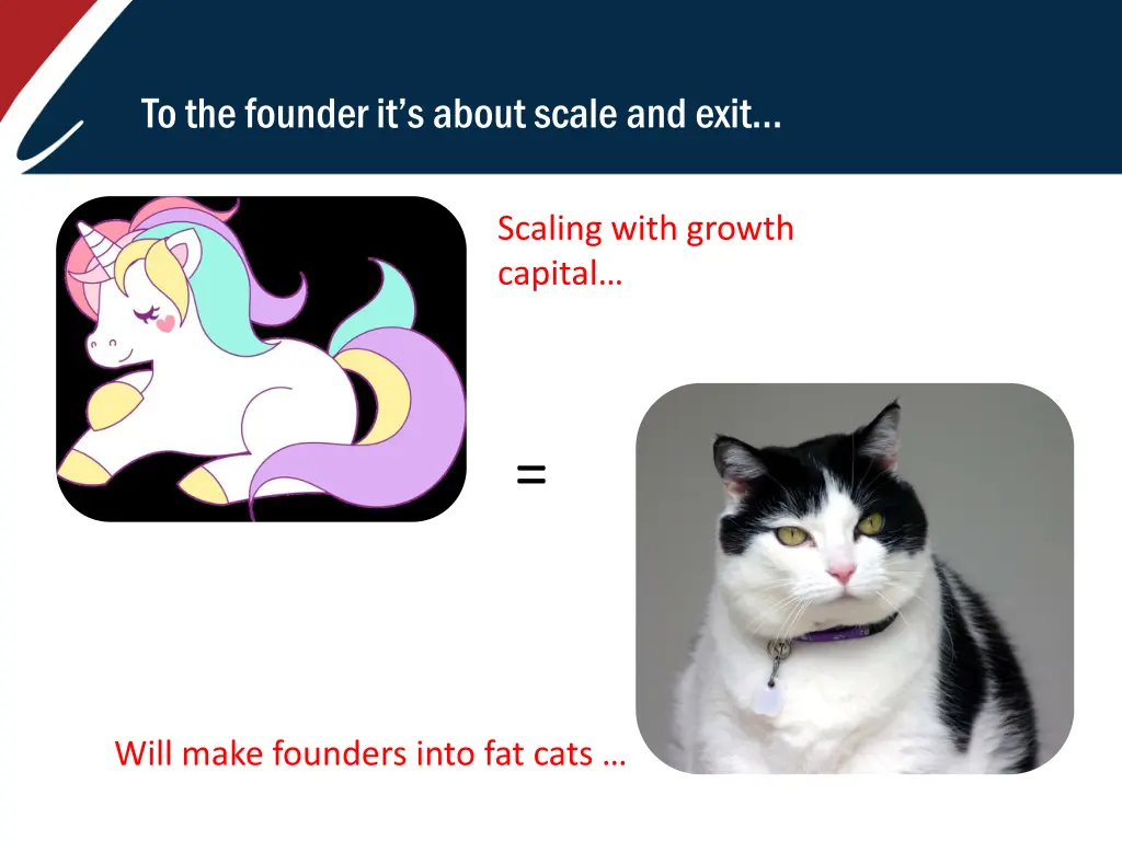 to the founder it s about scale and exit