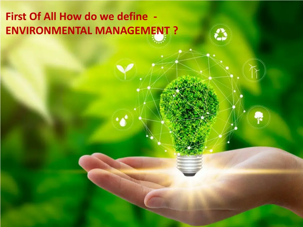 first of all how do we define environmental