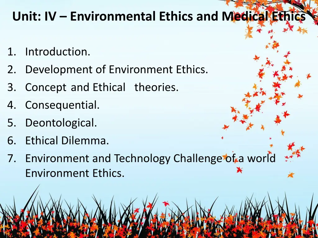 unit iv environmental ethics and medical ethics
