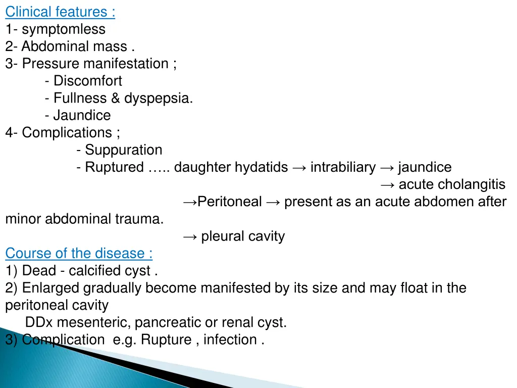 clinical features 1 symptomless 2 abdominal mass