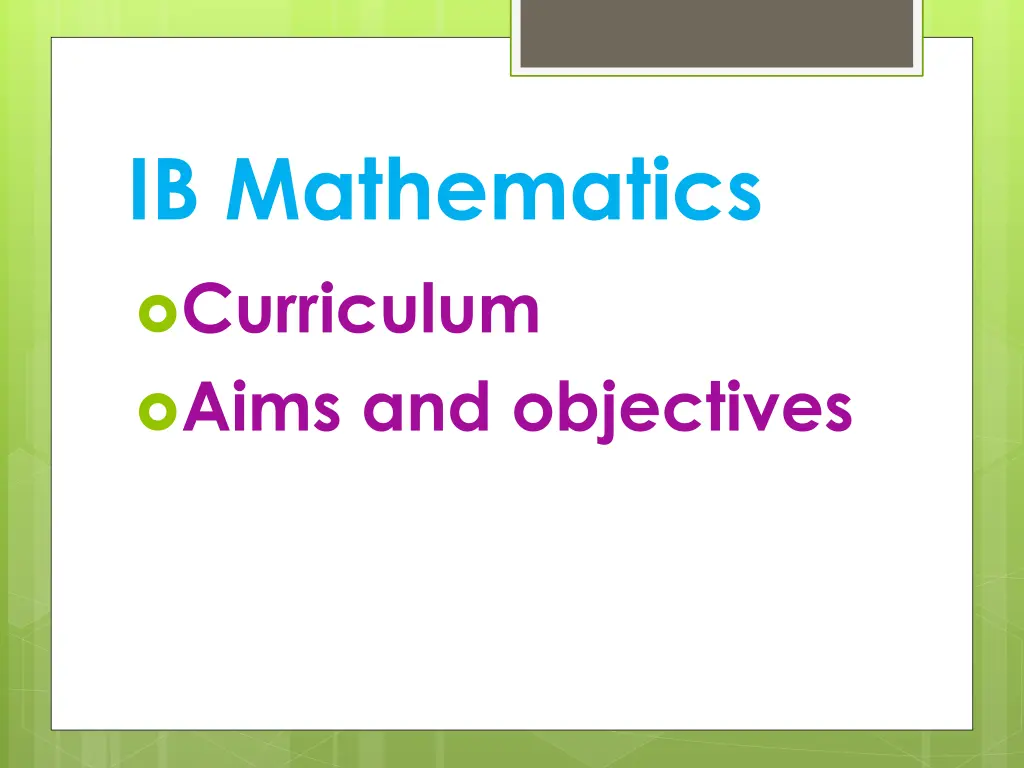 ib mathematics curriculum aims and objectives