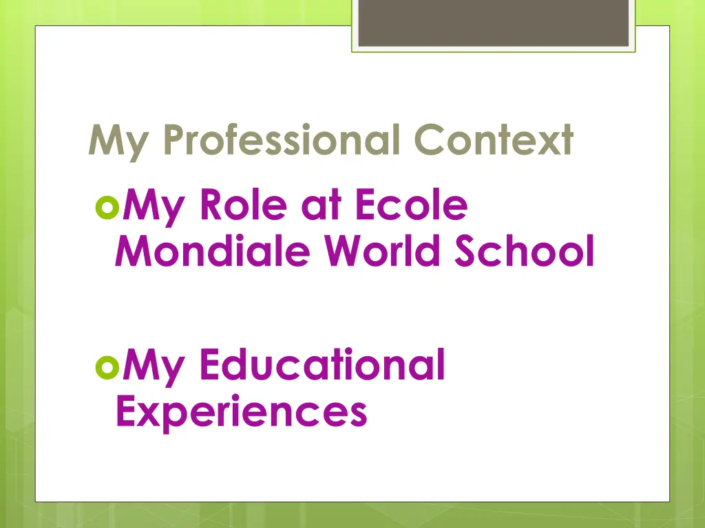 my professional context my role at ecole mondiale