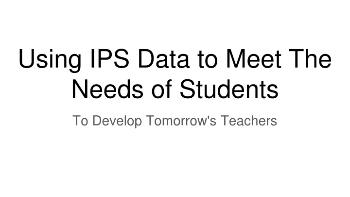 using ips data to meet the needs of students