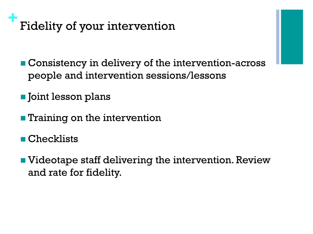 fidelity of your intervention