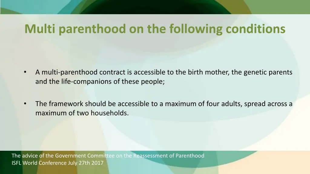 multi parenthood on the following conditions